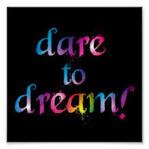 Dare to Dream